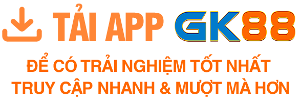 tải app gk88 trang chủ